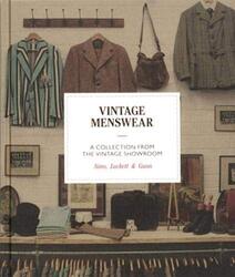 Vintage Menswear: A Collection from The Vintage Showroom, Hardcover Book, By: Douglas Gunn