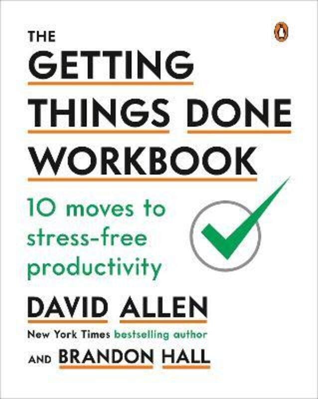 

The Getting Things Done Workbook: 10 Moves to Stress-Free Productivity,Paperback,ByAllen, David - Hall, Brandon