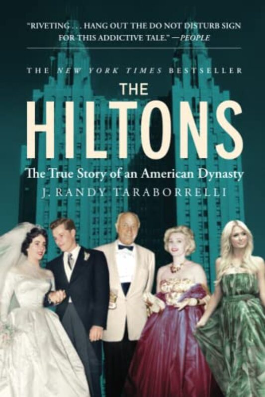 The Hiltons: The True Story of an American Dynasty Paperback by Taraborrelli, J. Randy