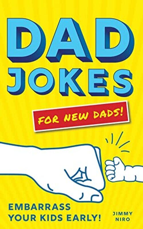 

Dad Jokes for New Dads: Embarrass Your Kids Early!,Paperback,by:Niro, Jimmy