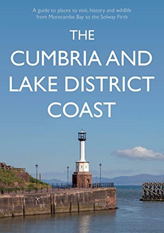 

The Cumbria and Lake District Coast by Kevin Sene-Paperback