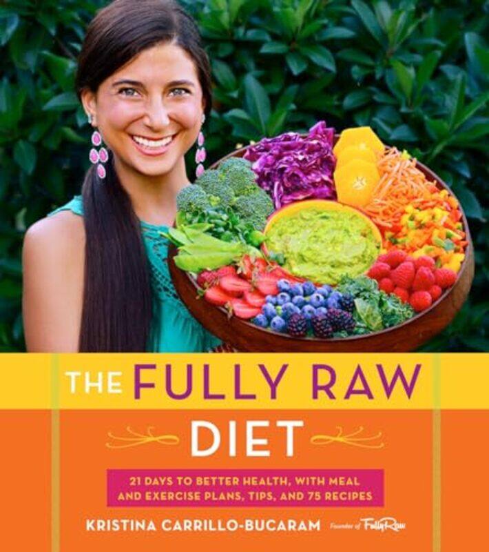 

Fully Raw Diet By Carrillo-Bucaram Kristina - Paperback