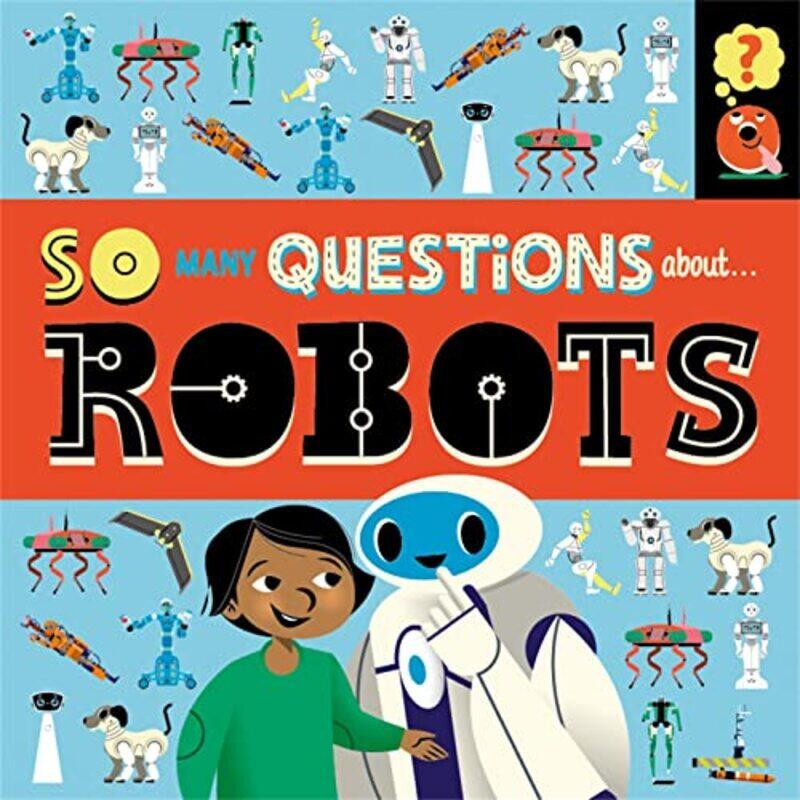 

So Many Questions About Robots by Sally SprayMark Ruffle-Paperback