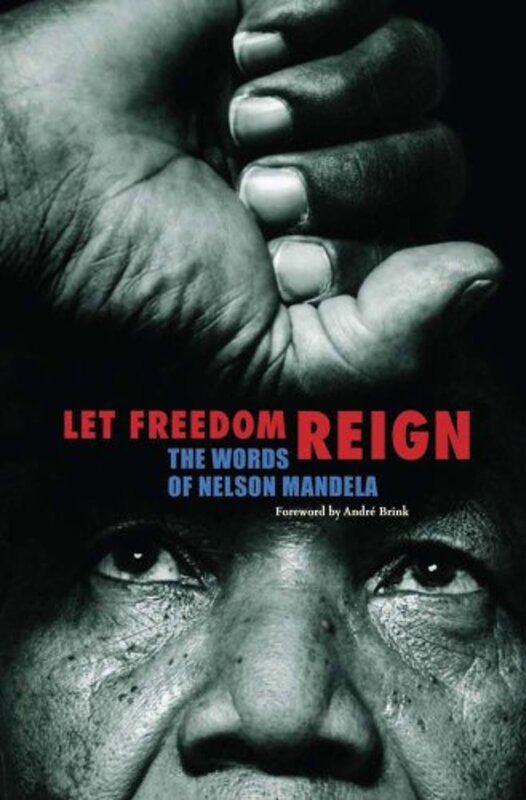 Let Freedom Reign: The Words of Nelson Mandela, Hardcover Book, By: Henry Russell