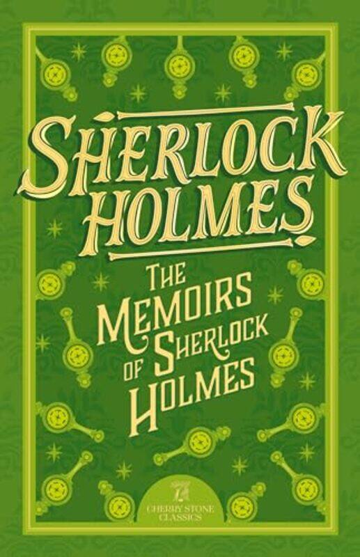 

Sherlock Holmes The Memoirs of Sherlock Holmes by Sir Arthur Conan DoyleSweet Cherry Publishing-Paperback