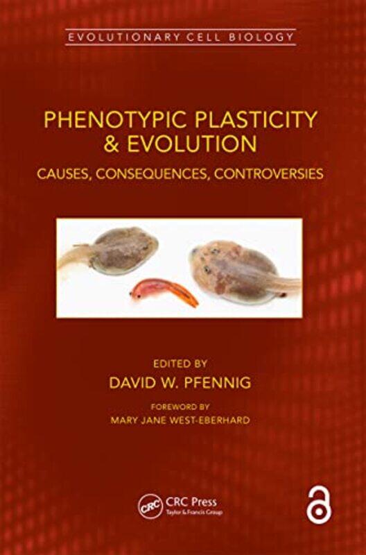 

Phenotypic Plasticity And Evolution by David W (University of North Carolina) Pfennig-Paperback