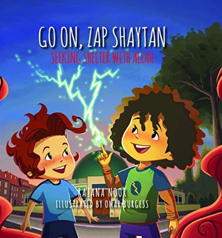 Go on, Zap Shaytan: Seeking Shelter with Allah , Hardcover by Noor, Razana - Burgess, Omar