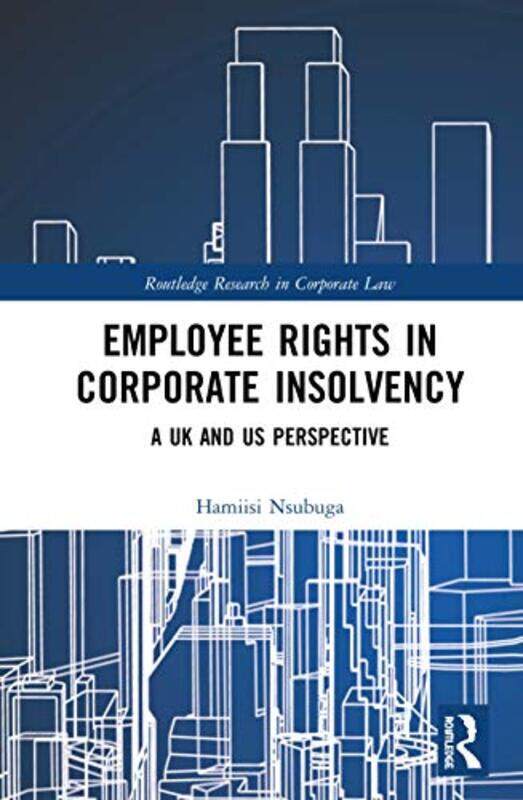 

Employee Rights in Corporate Insolvency by Hamiisi Nsubuga-Hardcover