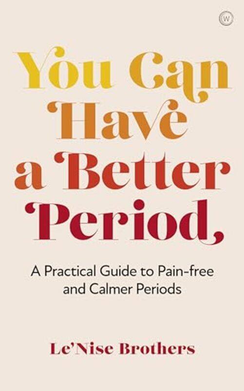 

You Can Have a Better Period by LeNise Brothers-Paperback