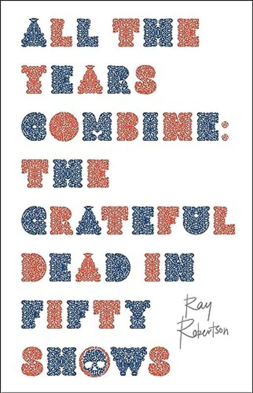 

All the Years Combine by Ray Robertson-Paperback