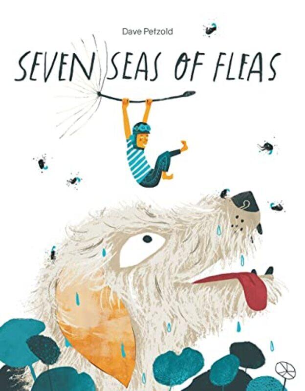

Seven Seas of Fleas by Dave Petzold-Hardcover