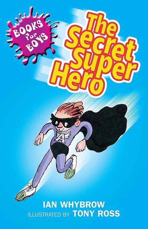 

The Secret Superhero (Books for Boys), Paperback Book, By: Ian Whybrow