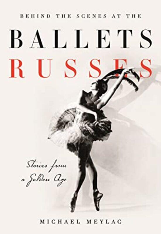 

Behind the Scenes at the Ballets Russes by Colin University of Winchester Winchester GobleNatasha Bye-Brooks-Paperback