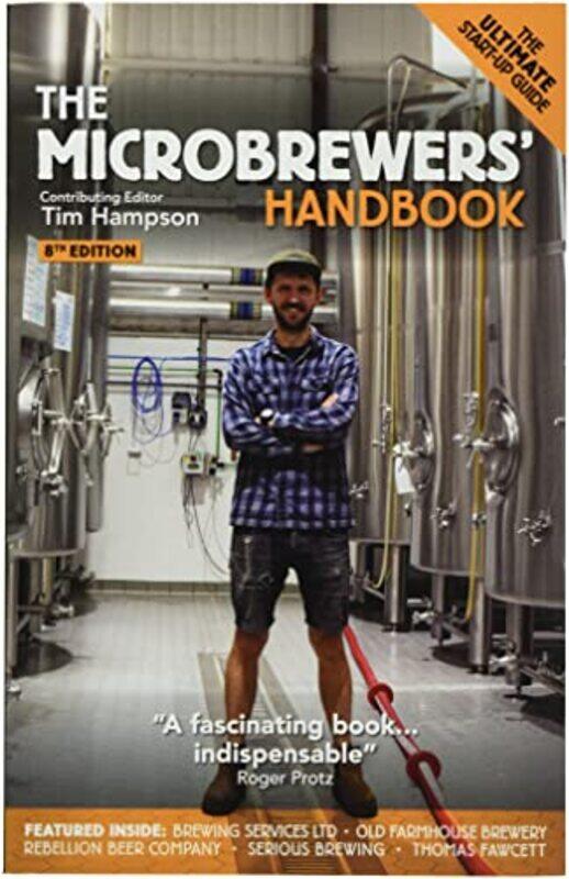 

The Microbrewers Handbook by Tim Hampson-Paperback