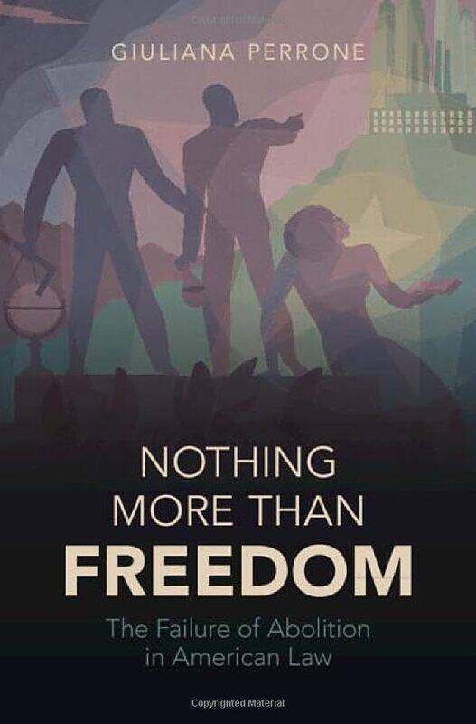 

Nothing More than Freedom by Giuliana University of California, Santa Barbara Perrone-Hardcover