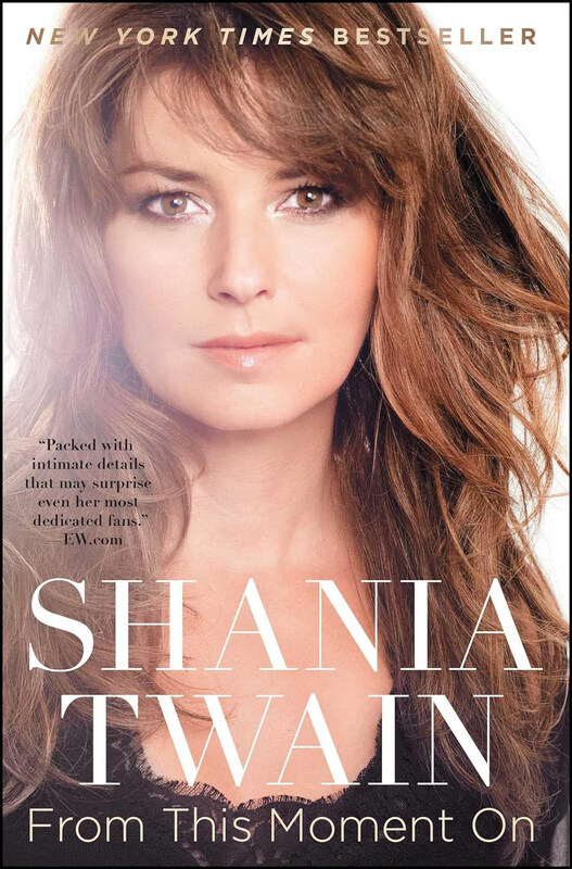 

From This Moment On, Paperback Book, By: Shania Twain