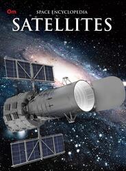 Satelites: Space Encyclopedia, Paperback Book, By: Om Books International