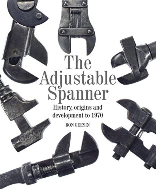 

The Adjustable Spanner by Ron Geesin-Hardcover