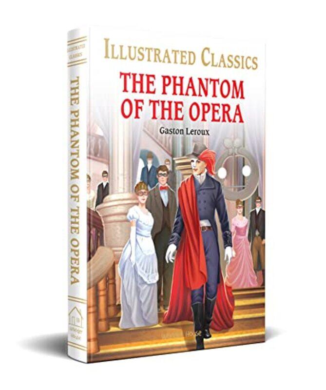 

The Phantom of the Opera for Kids : Illustrated Abridged Children Classic English Novel with Review Hardcover by Gaston Leroux