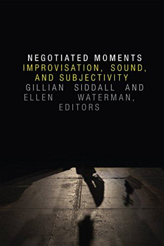 

Negotiated Moments by Gillian SiddallEllen Waterman-Paperback