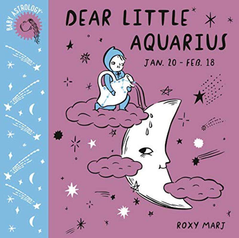 

Baby Astrology: Dear Little Aquarius,Paperback by Roxy Marj