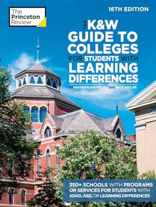 

The K&W Guide to Colleges for Students with Learning Differences 16th Edition by Sam Knowles-Paperback