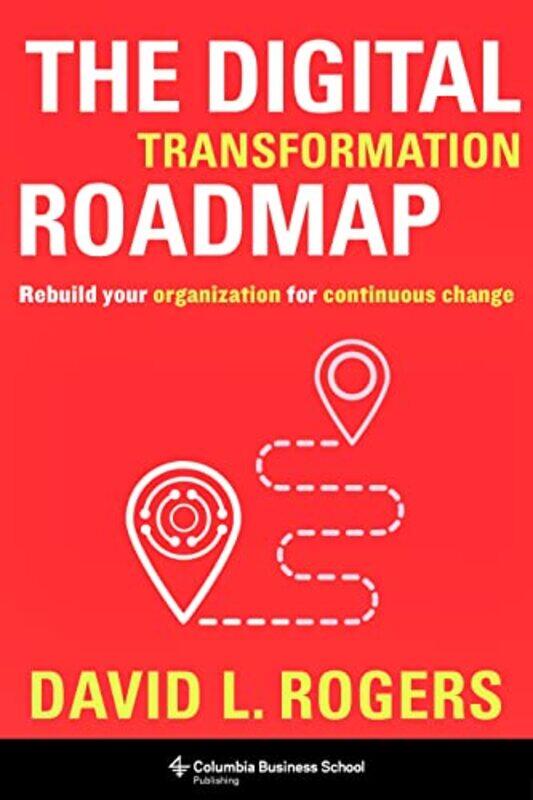 

The Digital Transformation Roadmap by David c/o Levine Greenberg Rostan Rogers-Hardcover