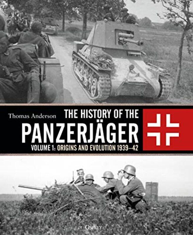 

The History of the Panzerjager by Thomas Anderson-Hardcover