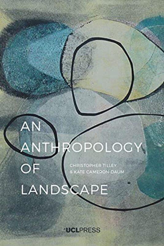 

An Anthropology of Landscape by Daniel Seattle Pacific University and Seminary USA CasteloKenneth M United Methodist Pastor USA Loyer-Paperback