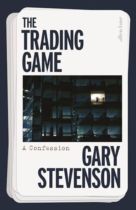 The Trading Game by Gary Stevenson -Hardcover