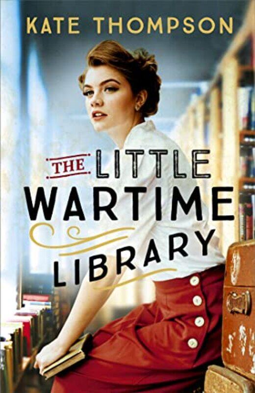 

The Little Wartime Library by Kate Thompson-Hardcover