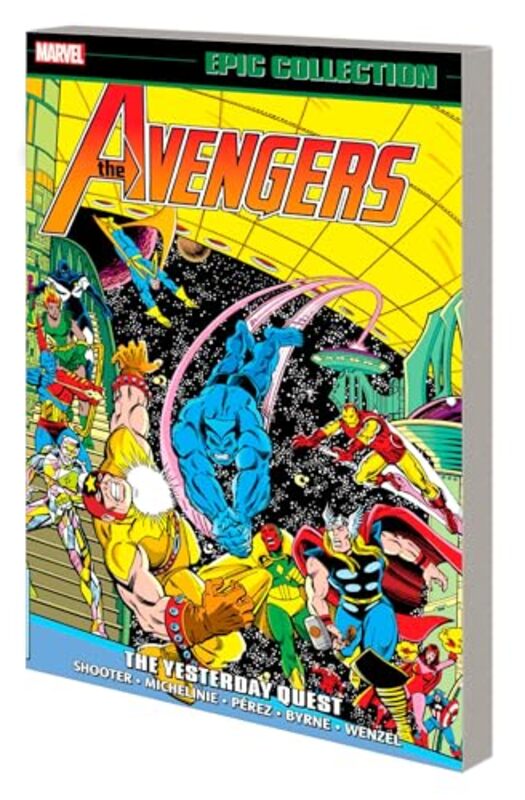 

Avengers Epic Collection The Yesterday Quest by Jim ShooterDavid MichelinieGeorge Perez-Paperback