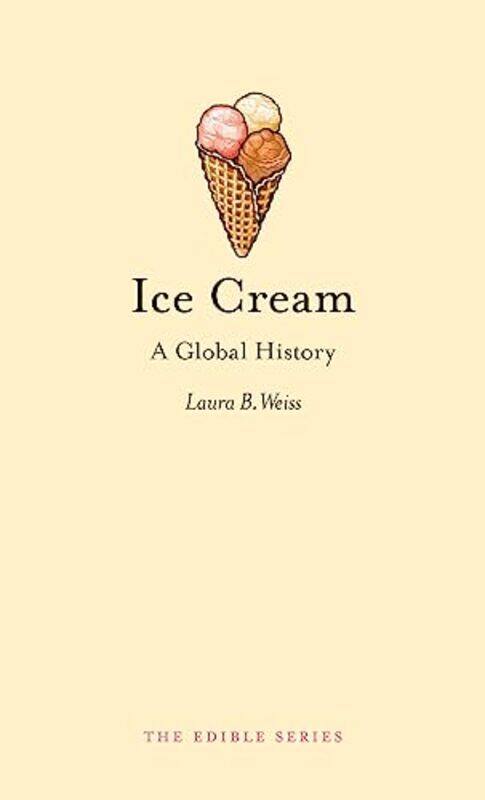 

Ice Cream by Laura B Weiss-Hardcover