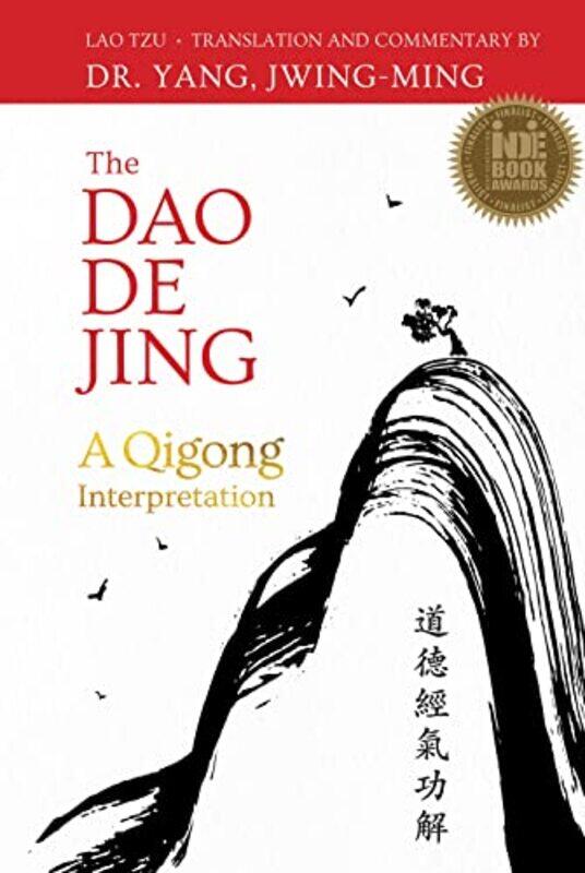 

The Dao De Jing by Dr Jwing-Ming, PhD Yang-Paperback
