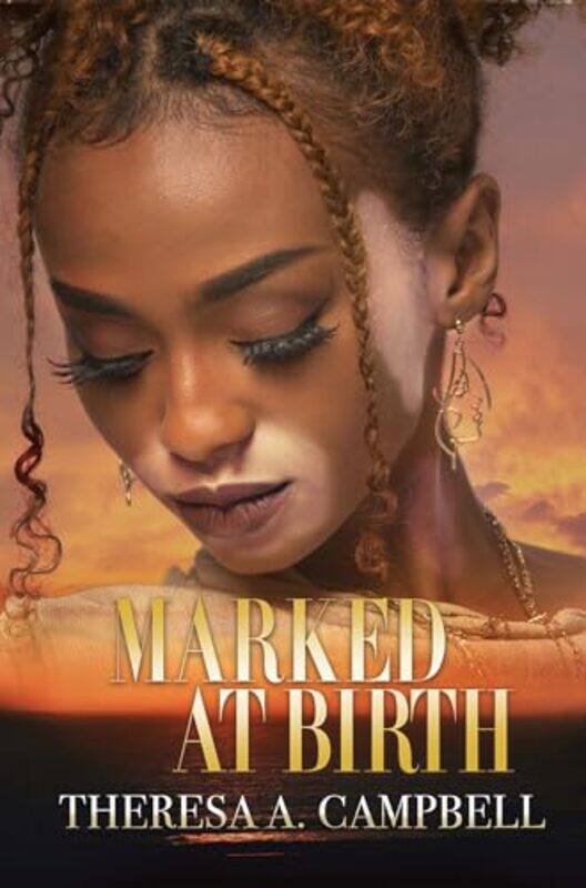 

Marked at Birth by Theresa A Campbell-Paperback
