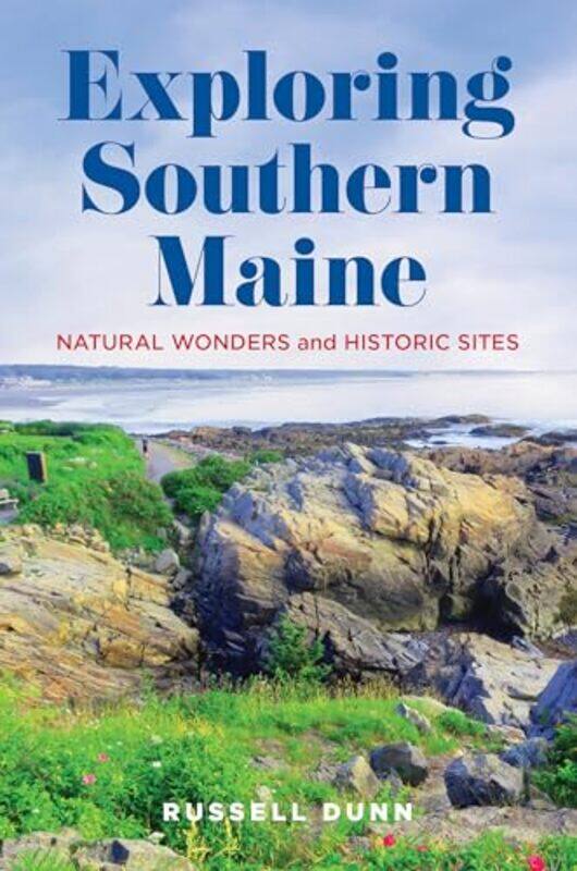 

Exploring Southern Maine By Dunn Russell - Paperback