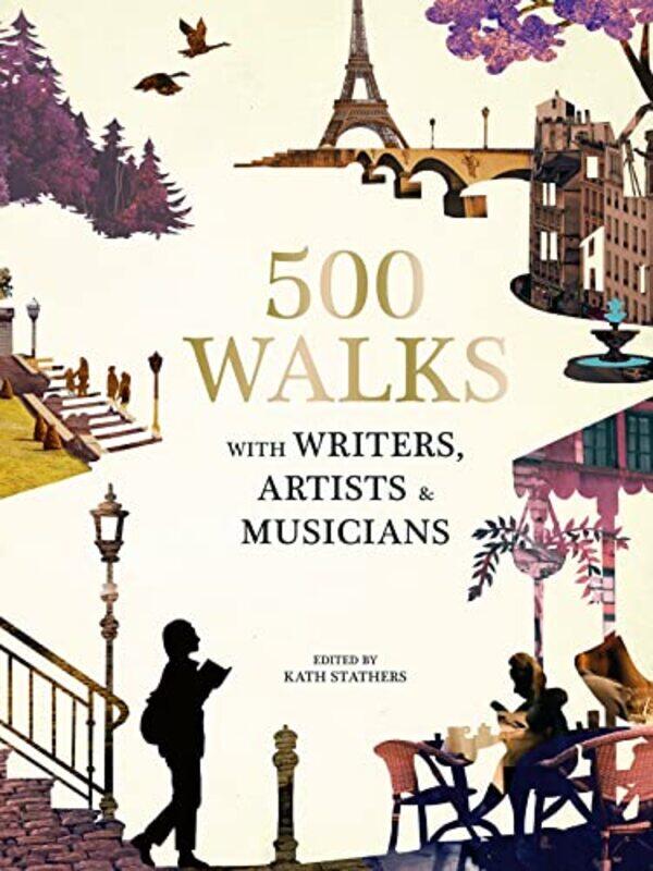 

500 Walks with Writers Artists and Musicians by Ms Katherine Stathers-Hardcover