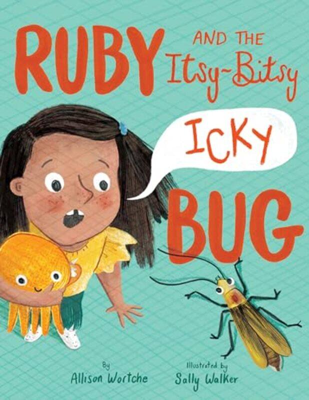 

Ruby and the ItsyBitsy Icky Bug by Allison WortcheSally Walker-Hardcover