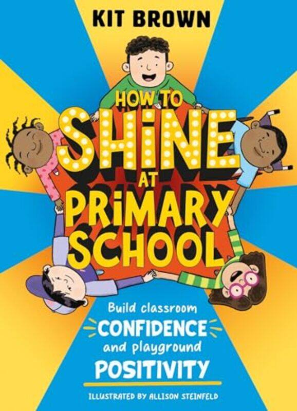 

How to Shine at Primary School by Kit Brown -Paperback