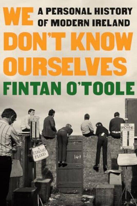 

We Dont Know Ourselves By Otoole Fintan - Hardcover