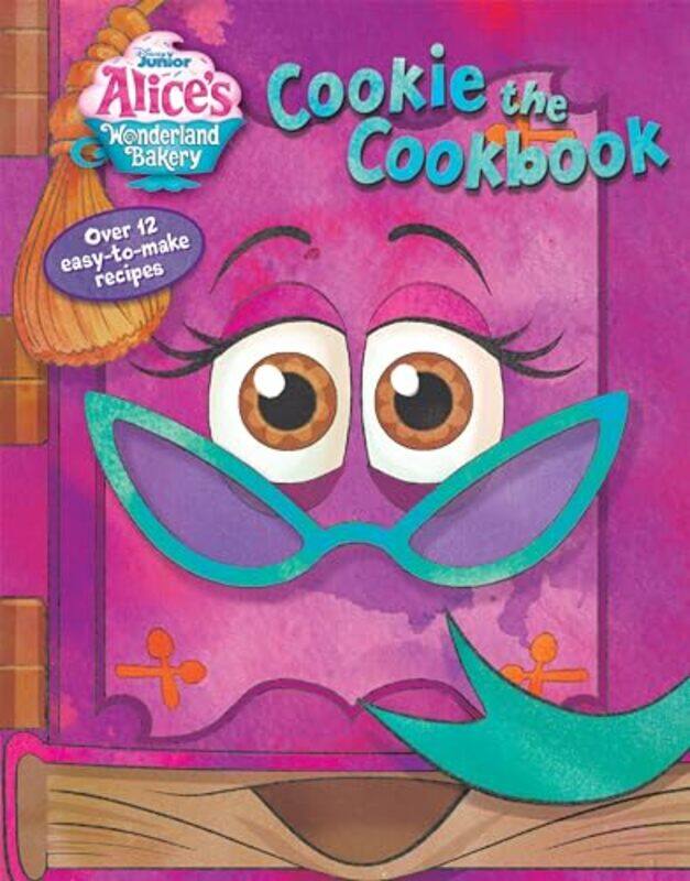 

Alices Wonderland Bakery Cookie The Cook By Disney - Hardcover