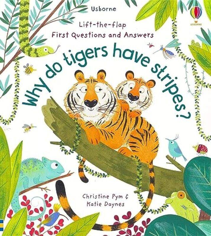 

First Questions And Answers Why Do Tigers Have Stripes By Katie Daynes Paperback