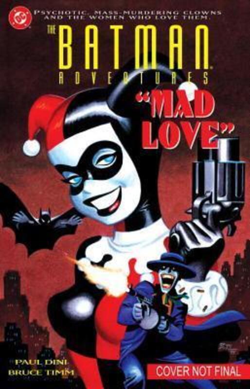 Batman Adventures: Mad Love Deluxe Edition,Hardcover,By :Dini, Paul
