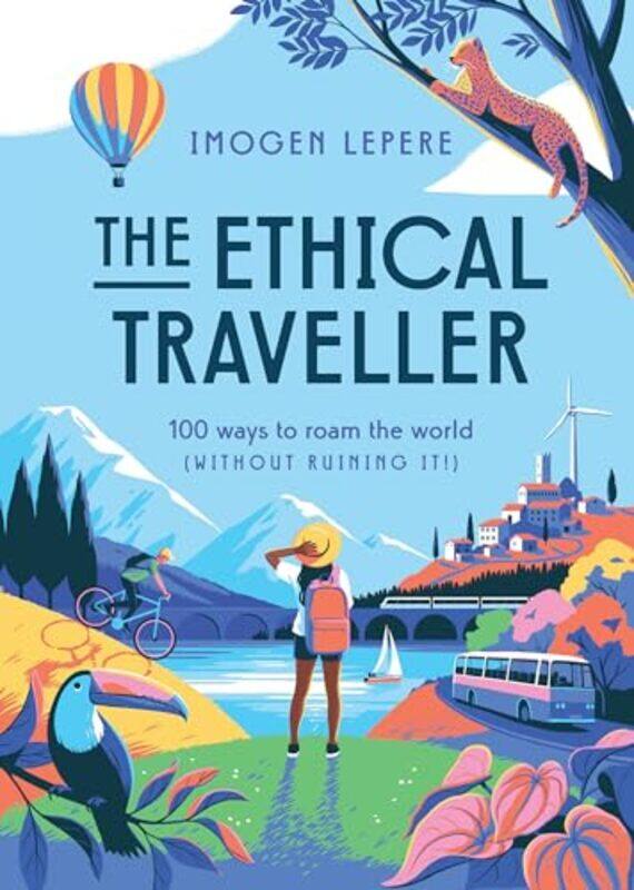 

The Ethical Traveller by Imogen LepereJulia Murray-Hardcover