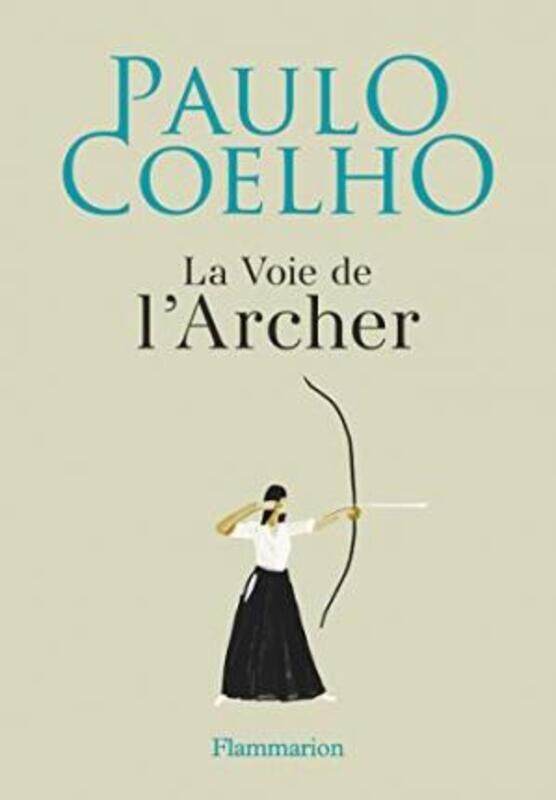 

LA VOIE DE L'ARCHER.paperback,By :COELHO/NIEMANN