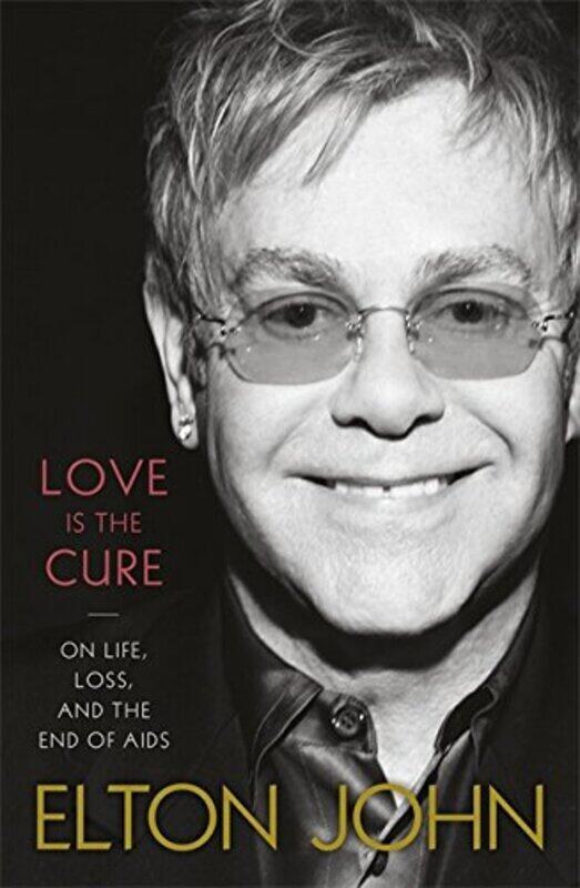 

Love is the Cure, Paperback, By: Elton John