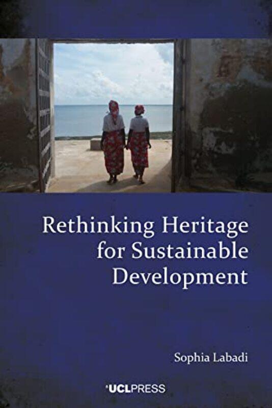 

Rethinking Heritage for Sustainable Development by Lucy Cavendish-Hardcover