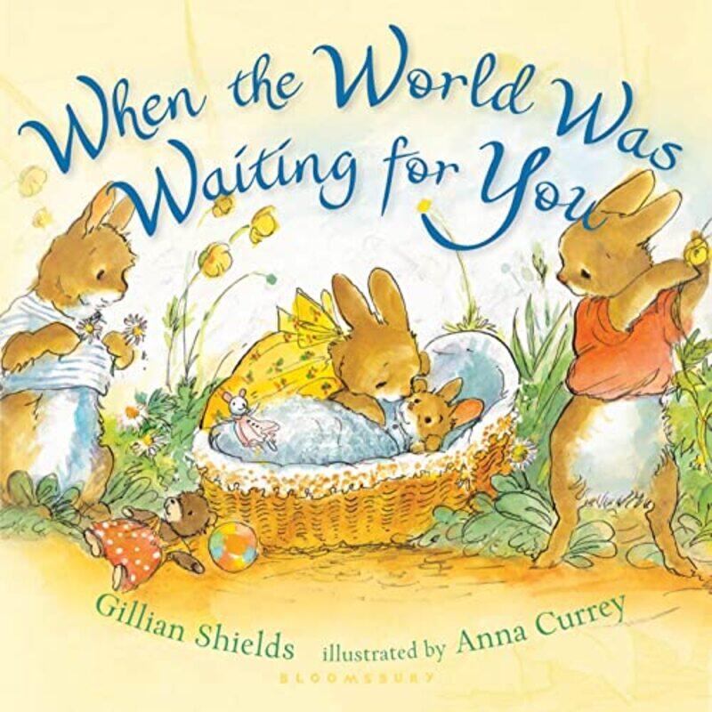 

When the World Was Waiting for You , Paperback by Shields, Gillian - Currey, Anna