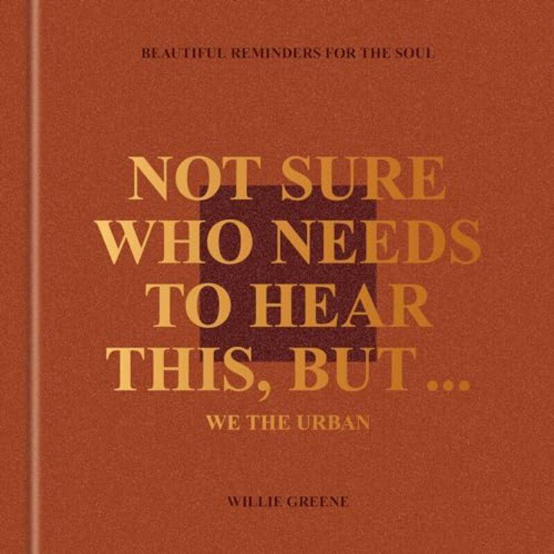 

Not Sure Who Needs To Hear This But by Willie - Paperback