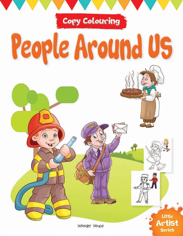 Little Artist Series People Around Us: Copy Colour Books, Paperback Book, By: Wonder House Books